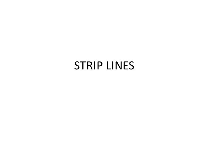 Strip lines