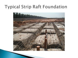 Strip Raft Foundation Design Issue related to site | PPT