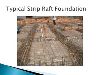 Strip Raft Foundation Design Issue related to site | PPT