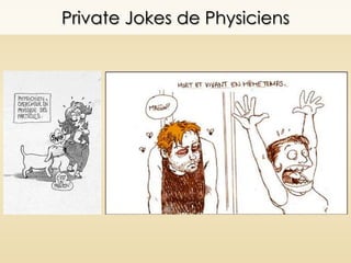 Private Jokes de Physiciens