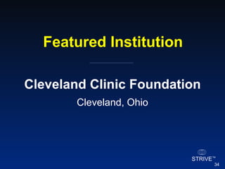 Featured Institution Cleveland Clinic Foundation Cleveland, Ohio 