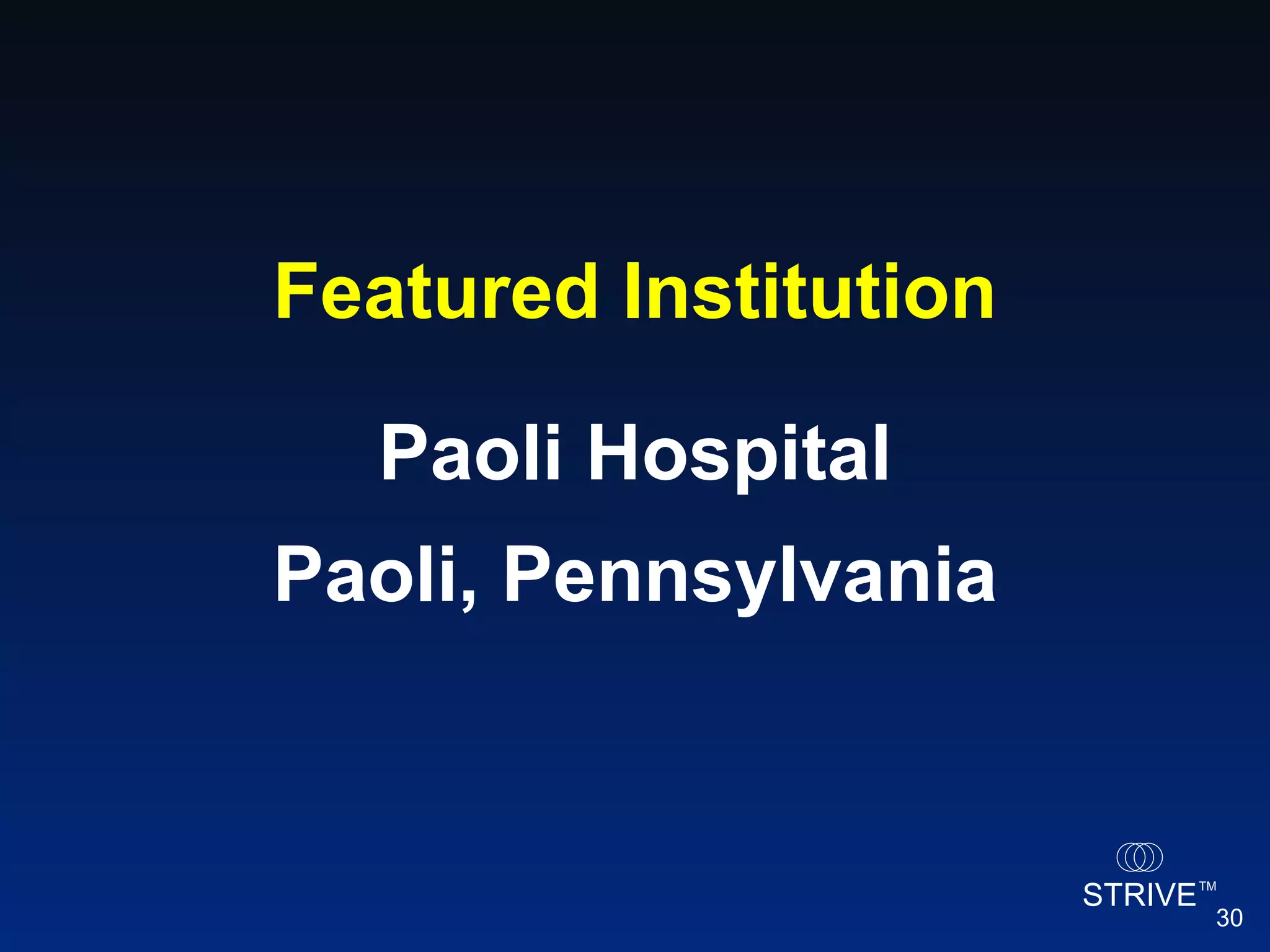 Featured Institution Paoli Hospital Paoli, Pennsylvania 