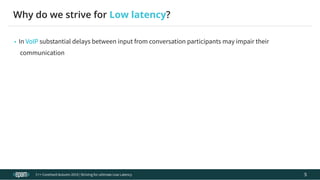 Striving for ultimate Low Latency | PDF