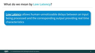 Striving for ultimate Low Latency | PDF