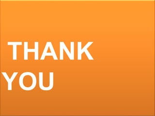 THANK
YOU
 