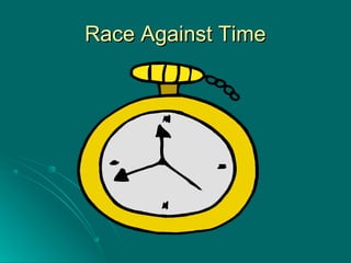 Race Against TimeRace Against Time
 