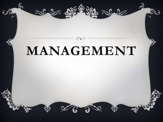 MANAGEMENT
 