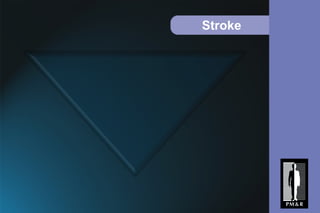 Stroke
 