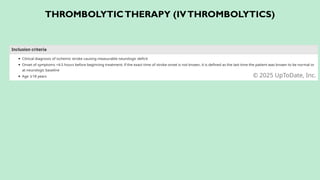 THROMBOLYTICTHERAPY (IVTHROMBOLYTICS)
© 2025 UpToDate, Inc.
 