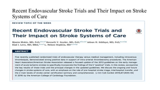 Recent Endovascular Stroke Trials and Their Impact on Stroke
Systems of Care
 