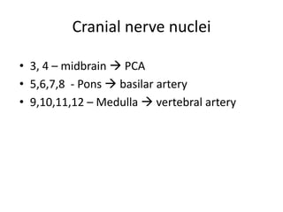 Middle cerebral occlusion
•
•
•
•
•

Motor aphasia – frontal lobe
Sensory aphasia – superior temporal gyrus
Cortical senso...