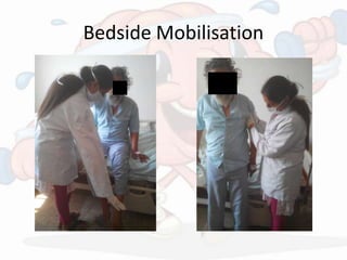 Bedside Mobilisation
 