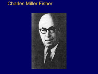 Charles Miller Fisher
 