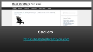 Strollers
https://beststrollersforyou.com
 
