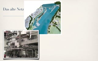 Das alte Netz
 