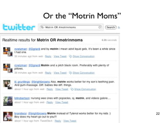 Or the “Motrin Moms” 