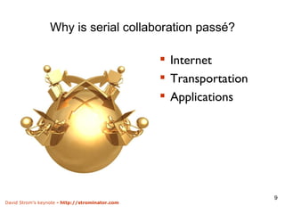 Why is serial collaboration passé? Internet Transportation Applications 