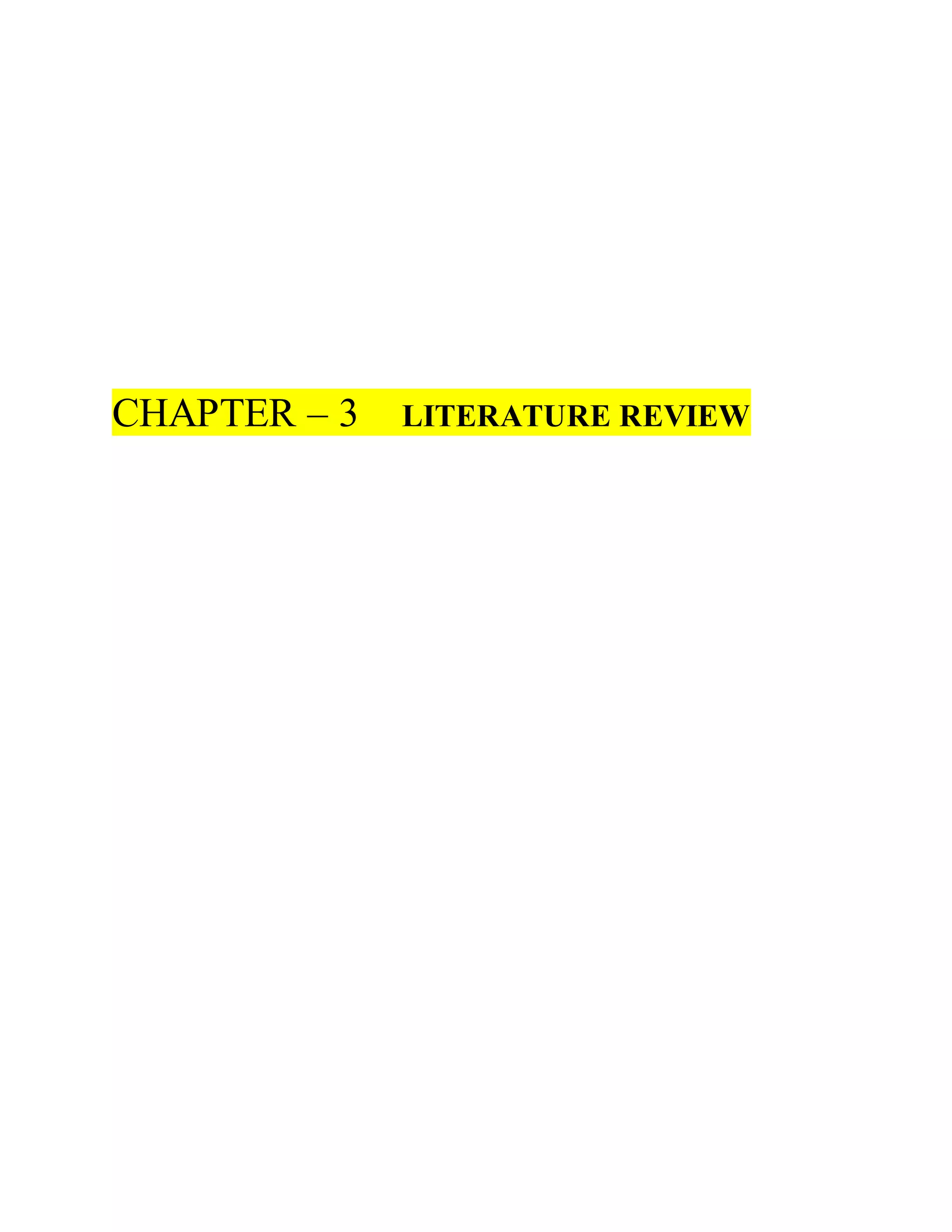 CHAPTER – 3 LITERATURE REVIEW
 