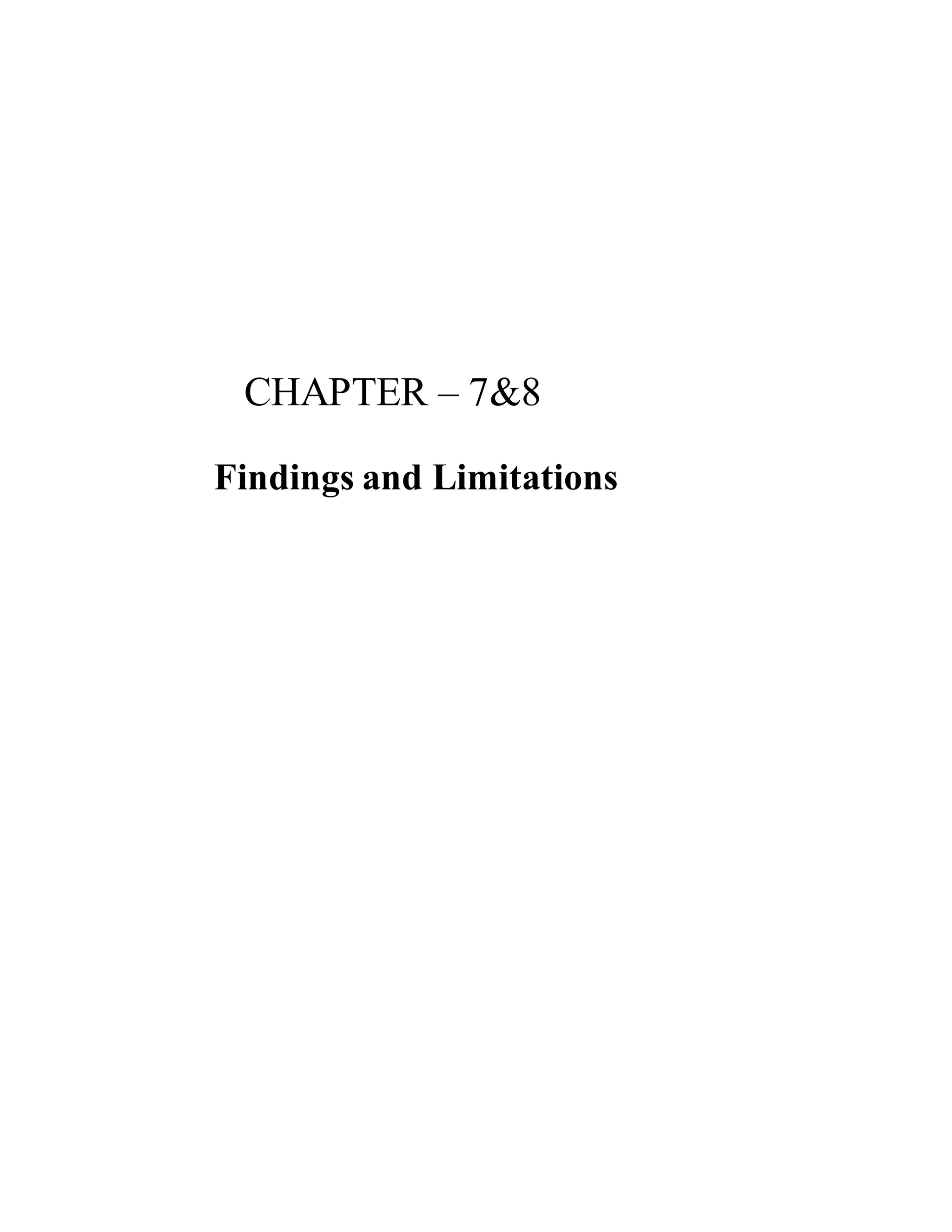 CHAPTER – 7&8
Findings and Limitations
 
