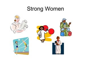 Strong Women 