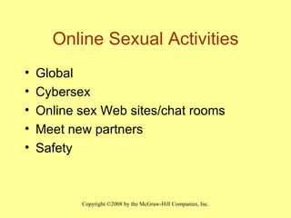 Online Sexual Activities Global  Cybersex Online sex Web sites/chat rooms Meet new partners Safety 