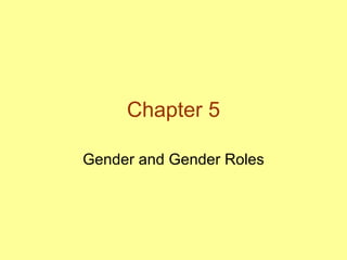 Chapter 5 Gender and Gender Roles 