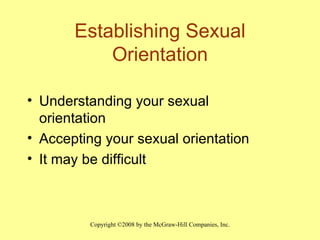 Establishing Sexual Orientation Understanding your sexual orientation Accepting your sexual orientation It may be difficult 