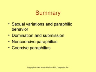 Summary Sexual variations and paraphilic behavior Domination and submission Noncoercive paraphilias Coercive paraphilias 