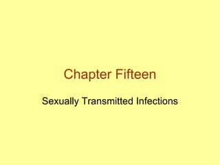 Chapter Fifteen Sexually Transmitted Infections 