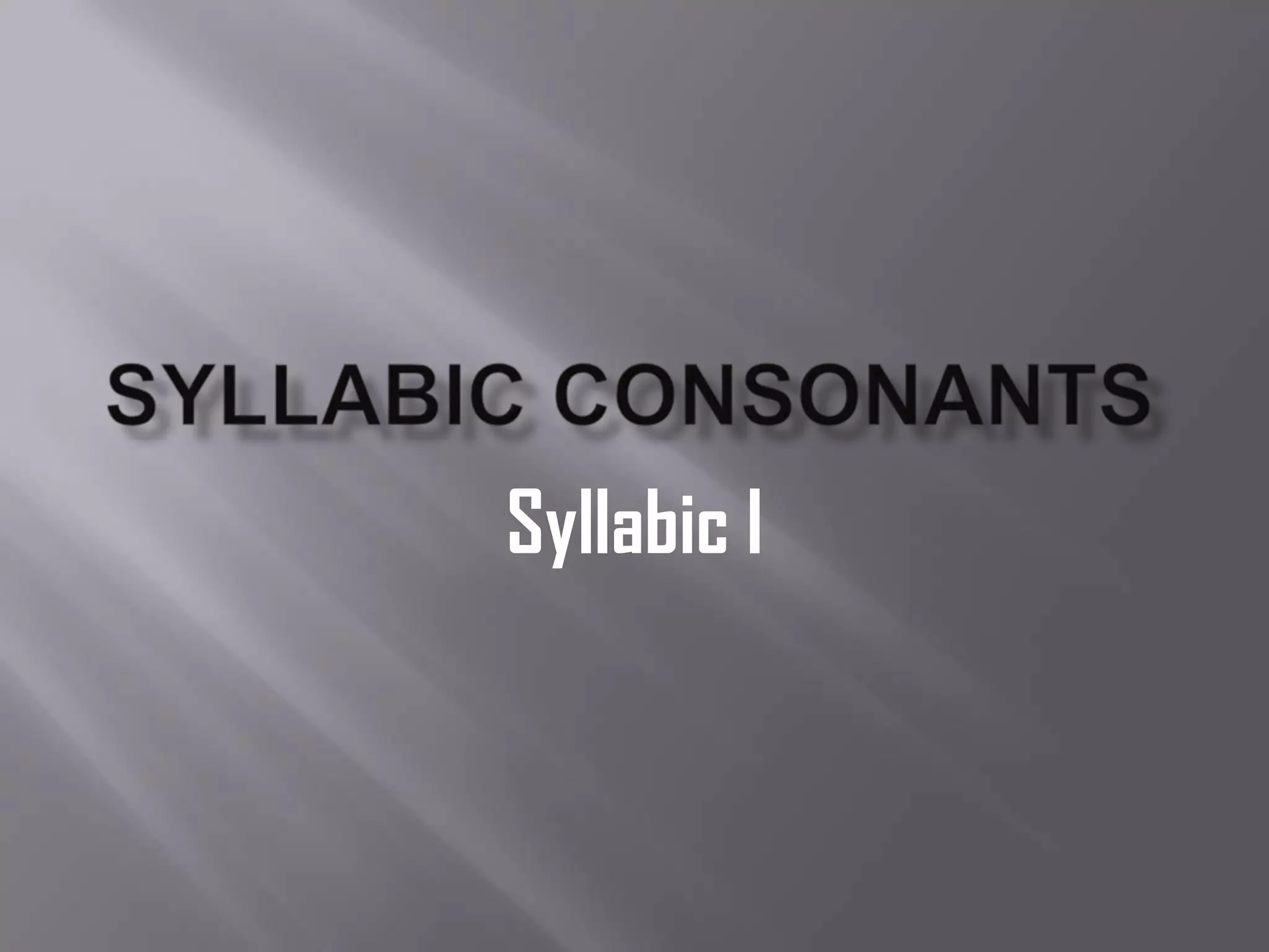 Syllabic l
 