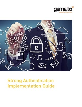 Strong Authentication 
Implementation Guide  