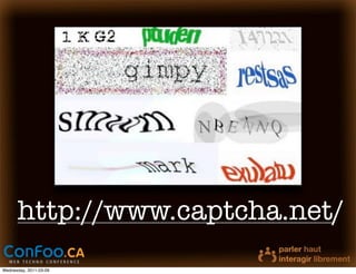 http://www.captcha.net/
Wednesday, 2011-03-09
 