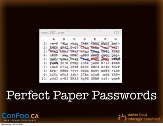 Perfect Paper Passwords

Wednesday, 2011-03-09
 