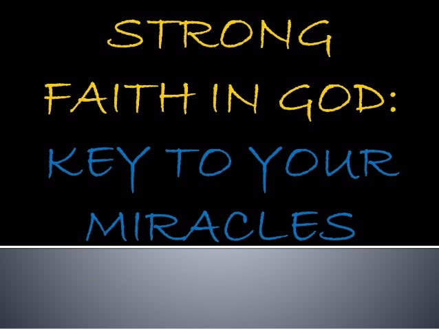 MAY 31, 2015 - Sunday Message - STRONG FAITH IN GOD: KEY ...