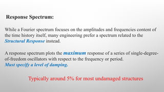 Response Spectrum Structural Engineering Understanding Earthquake Ground Motions and Structural Response for ...