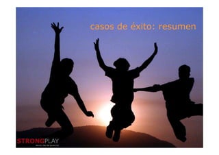 casos de éxito: resumen




                      13
 