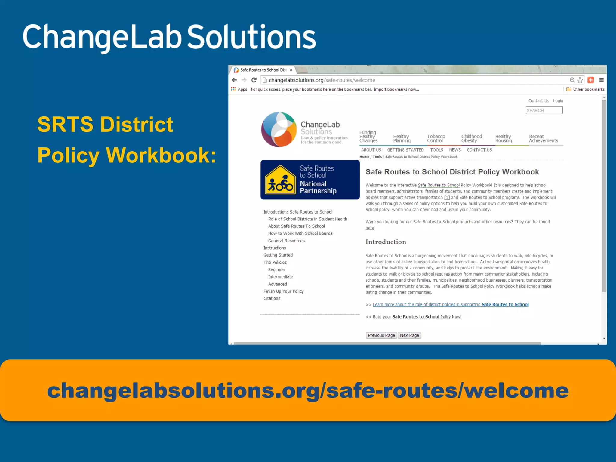 SRTS District 
Policy Workbook: 
changelabsolutions.org/safe-routes/welcome  