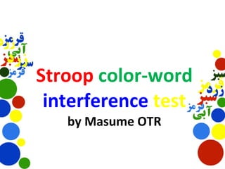 Stroop  color-word   interference  test   by Masume OTR 