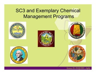 SC3 and Exemplary Chemical
  Management Programs
 