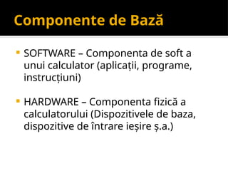 Structura calculatorului personal (Software / Hardware) | PPTX