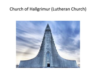 Church of Hallgrimur (Lutheran Church)
 