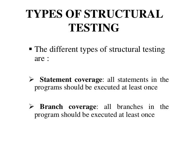 Structural and functional testing