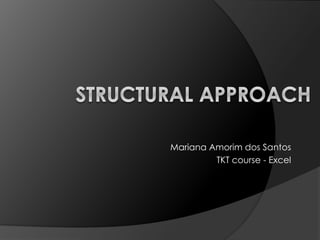Mariana Amorim dos Santos 
TKT course - Excel 
 