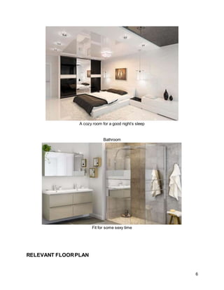 6
A cozy room for a good night’s sleep
Bathroom
Fit for some sexy time
RELEVANT FLOORPLAN
 