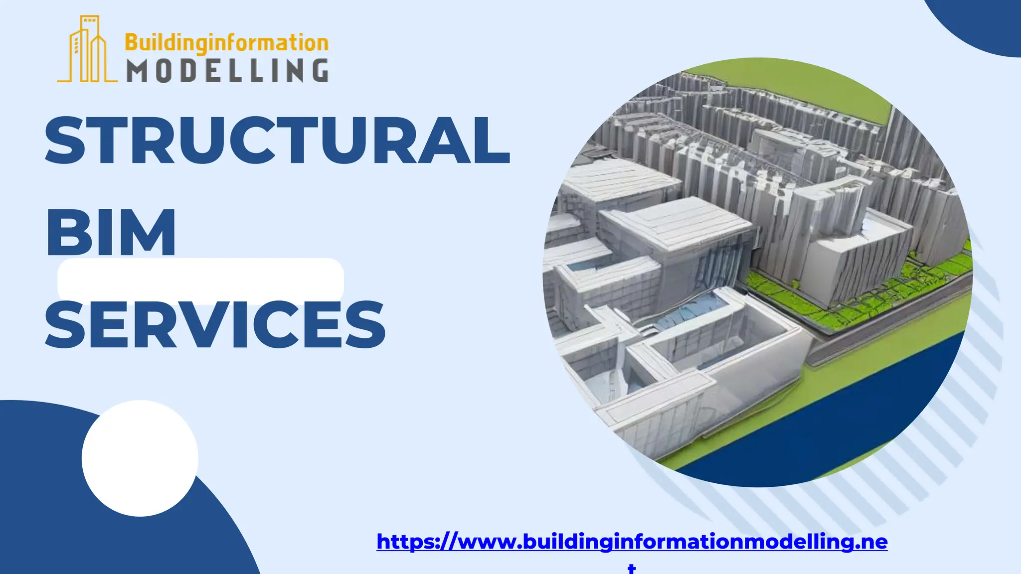 STRUCTURAL
BIM
SERVICES
https://www.buildinginformationmodelling.ne
 