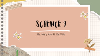 SCIENCE 9
 