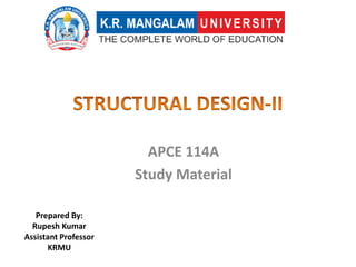 APCE 114A
Study Material
Prepared By:
Rupesh Kumar
Assistant Professor
KRMU
 