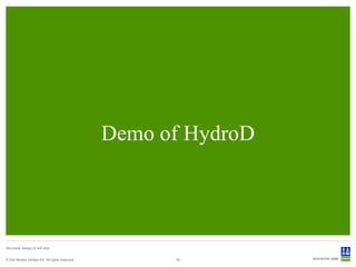 Demo of HydroD




Structural design of drill ship


© Det Norske Veritas AS. All rights reserved.         30
 