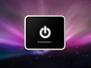 Shutting Down…
 