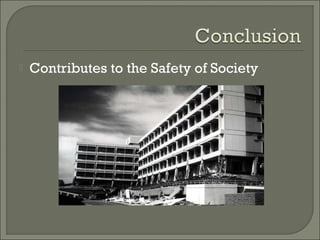 

Contributes to the Safety of Society

 